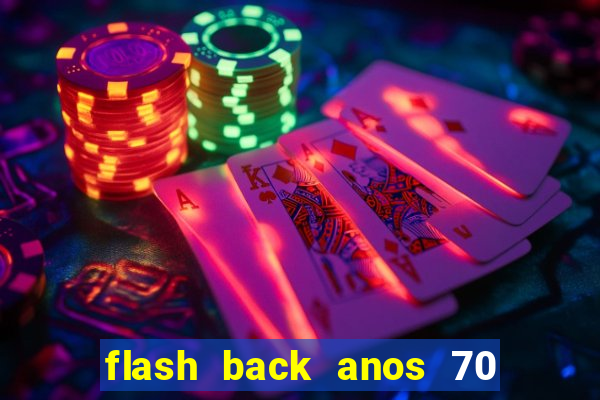 flash back anos 70 80 90 download gratis